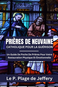 Prières de Neuvaine Catholique Pour La Guérison