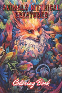 Animals Mythical Creatures Coloring Book