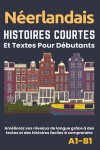Néerlandais - Histoires courtes et textes pour débutants