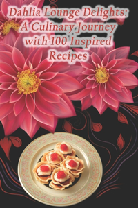 Dahlia Lounge Delights