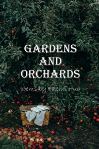 Gardens and Orchards