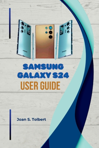 Samsung Galaxy S24 Ultra User Guide