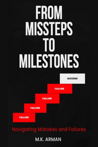 From Missteps to Milestones