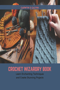 Crochet Wizardry Book