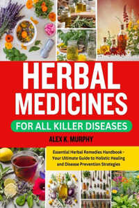 Herbal Medicines for All Killer Diseases