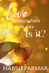 Love always finds its way. Is it?