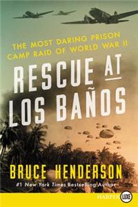 Rescue at Los Banos Large Print