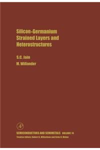 Silicon-Germanium Strained Layers and Heterostructures