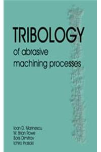 Tribology of Abrasive Machining Processes