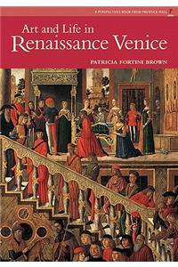 Art and Life in Renaissance Venice (Reissue)