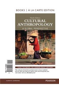 Cultural Anthropology: A Global Perspective, Books a la Carte Edition Plus Revel -- Access Card Package