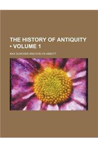 The History of Antiquity (Volume 1)
