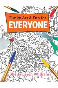 Funky Art & Fun for Everyone
