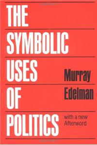 The Symbolic Uses of Politics