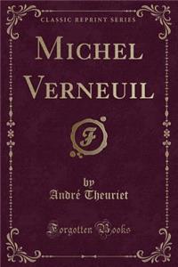 Michel Verneuil (Classic Reprint)