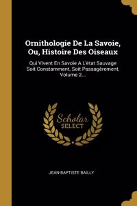 Ornithologie De La Savoie, Ou, Histoire Des Oiseaux