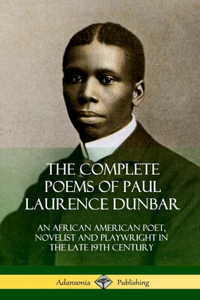 Complete Poems of Paul Laurence Dunbar