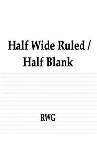 Half Wide Ruled / Half Blank