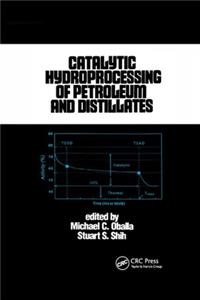 Catalytic Hydroprocessing of Petroleum and Distillates