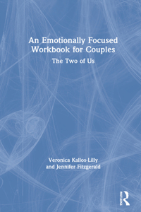 Emotionally Focused Workbook for Couples