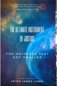 Ultimate Instrument Of Justice 2nd Edition