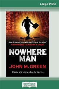 Nowhere Man (16pt Large Print Edition)