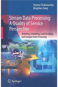 Stream Data Processing: A Quality of Service Perspective