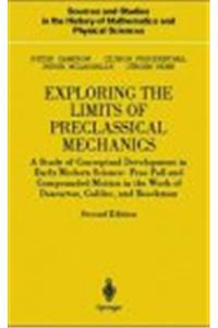 Exploring the Limits of Preclassical Mechanics: A Study of Conceptual Development in Early Modern Science: Free Fall and Compounded Motion in the Work