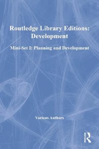 Routledge Library Editions: Development Mini-Set I: Planning and Development