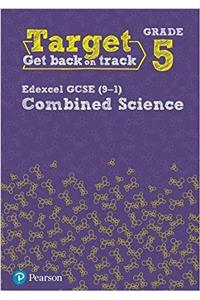 Target Grade 5 Edexcel GCSE (9-1) Combined Science Intervention Workbook