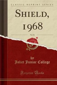 Shield, 1968, Vol. 36 (Classic Reprint)