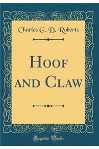 Hoof and Claw (Classic Reprint)