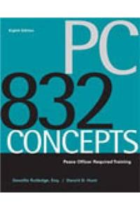 PC 832 Concepts: Peace Officer Required Training: Peace Officer Required Training