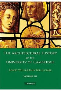 Architectural History of the University of Cambridge and of the Colleges of Cambridge and Eton 2 Part Paperback Set: Volume 3