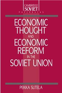 Economic Thought and Economic Reform in the Soviet Union