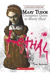 Mary Tudor (a Wicked History)