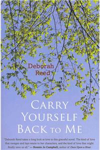 Carry Yourself Back to Me