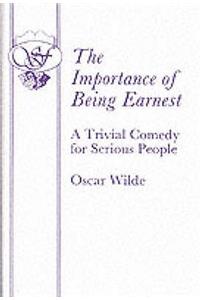 Importance of Being Earnest - A Trivial Comedy for Serious People