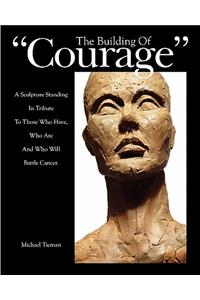 The Building of Courage