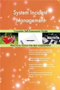 System Incident Management Complete Self-Assessment Guide