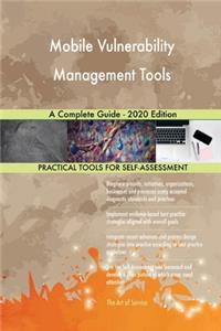 Mobile Vulnerability Management Tools A Complete Guide - 2020 Edition