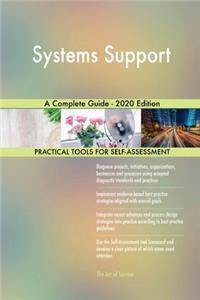 Systems Support A Complete Guide - 2020 Edition