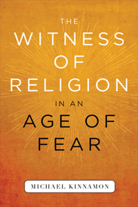 Witness of Religion in an Age of Fear