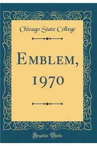 Emblem, 1970 (Classic Reprint)