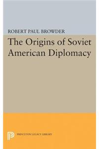 The Origins of Soviet American Diplomacy
