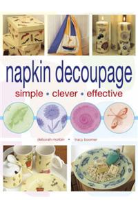 Creative Napkin Decoupage: Over 35 Inspirational Projects and Ideas