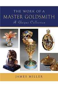 Work of a Master Goldsmith: a Unique Collection