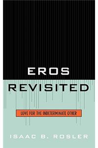 Eros Revisited