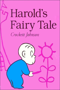 Harold's Fairy Tale: Further Adventures with the Purple Crayon