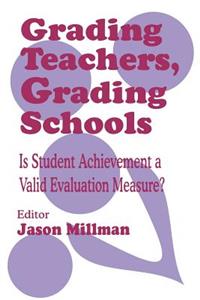 Grading Teachers, Grading Schools